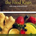 Solving the Food Koan: May 8 – June 7, 2020